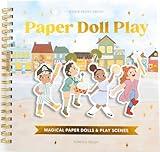 Paper Doll Play: Magical Paper Dolls, Adorable Outfits, Accessories and Play Scenes