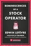 Reminiscences of a Stock Operator: The classic novel based on the life of legendary stock market speculator Jesse Livermore (Harriman Definitive Editions)
