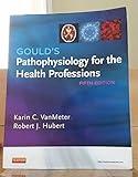 Gould's Pathophysiology for the Health Professions