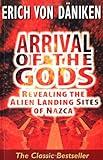 Arrival of the Gods: Revealing the Alien Landing Sites of Nazca
