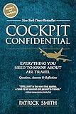 Cockpit Confidential: Everything You Need to Know About Air Travel: Questions, Answers, and Reflections