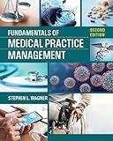 Fundamentals of Medical Practice Management, Second Edition