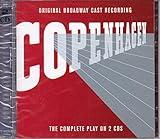 Copenhagen: Original Broadway Cast Recording (The Complete Play on 2 CD's)