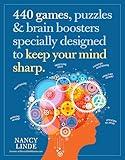 440 Games, Puzzles & Brain Boosters Specially Designed to Keep Your Mind Sharp