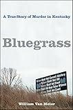 Bluegrass: A True Story of Murder in Kentucky