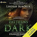 Patterns in the Dark: Dragon Blood, Book 4