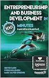 Entrepreneurship and Business Development in 100 Minutes: In sprint with fun to the point for all (Opresnik Management Guides Book 59)