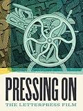 Pressing On: The Letterpress Film