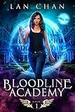 Bloodline Academy: A Young Adult Urban Fantasy Academy Novel (Bloodline Academy Book 1)