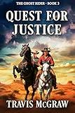 Quest for Justice: Classic Western (A Ghost Rider Classic Western Adventure Book 3)