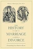 The History of Marriage and Divorce: Everything You Need to Know