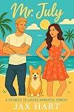 Mr. July: An Enemies to Lovers Romantic Comedy (Bachelors at the Beach Book 1)