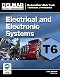 ASE Test Preparation - T6 Electrical and Electronic System (ASE Test Preparation: Medium/ Heavy Duty Truck Certification Series)