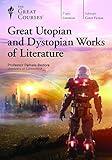 Great Utopian and Dystopian Works of Literature