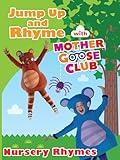 Nursery Rhymes - Jump Up and Rhyme With Mother Goose Club
