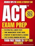 ACT Exam Prep: The Ultimate Guide with 10 Full-Length Tests and 1000+ Questions to Ace the ACT Exam | Master English, Math, Science, and Reading to Open the Doors to the Most Prestigious Colleges