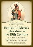 British Children's Literature of the 19th Century: A Companion (McFarland Companions to 19th Century Literature)