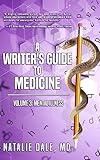 A Writer's Guide to Medicine : Volume 3: Mental Illness