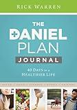 The Daniel Plan Journal: 40 Days to a Healthier Life