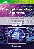 Psychopharmacology Algorithms: Print + eBook with Multimedia: Clinical Guidance from the Psychopharmacology Algorithm Project at the Harvard South Shore Psychiatry Residency Program