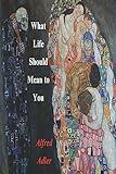 What Life Should Mean To You