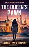 The Queen's Pawn: a spy thriller (A Jayne Robinson Thriller, Book 4)