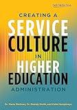 Creating a Service Culture in Higher Education Administration