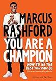 You Are a Champion: How to Be the Best You Can Be