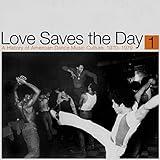 Love Saves the Day: A History Of American Dance Music Culture 1970-79Part 1 / Various