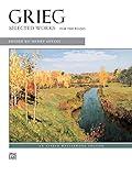 Grieg -- Selected Works for the Piano (Alfred Masterwork Edition)