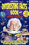 Interesting Facts Book for Trivia Lovers: 1500+ Mind-Blowing Facts About: Science, Technology, Mother Nature, Extreme Animals, Survival, Sports, and Everything ... For Teens & Adults! (Random Facts 2)