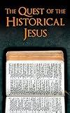 The Quest of the Historical Jesus