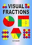 Visual Fractions: A Beginning Fractions Book (2014 Digital Edition)