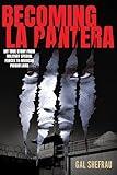 Becoming La Pantera: My True Story From Military Special Forces to Mexican Prison Lord