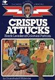 Crispus Attucks: Black Leader of Colonial Patriots (Childhood of Famous Americans)