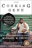 The Cooking Gene: A Journey Through African American Culinary History in the Old South―A James Beard Award Winner