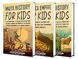 Ancient Civilizations for Kids: A Captivating Guide to the Maya Civilization, the Inca Empire, and Aztec History for Children (Making the Past Come Alive)