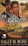A Bid for Her Western Heart: A Western Historical Romance Book