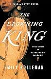 The Drowning King (Fall of Egypt Novels Book 2)