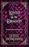Loved by the Dragon (Stonefire British Dragons Book 6)