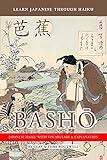 Learn Japanese through Haiku - Basho: Enjoy Japanese culture while building your vocabulary and grammar