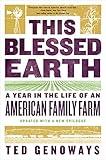 This Blessed Earth: A Year in the Life of an American Family Farm