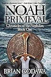 Noah Primeval (Chronicles of the Nephilim) (Volume 1)