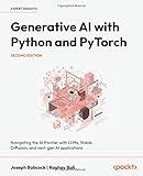 Generative AI with Python and PyTorch: Navigating the AI frontier with LLMs, Stable Diffusion, and next-gen AI applications