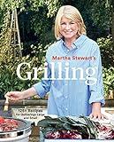 Martha Stewart's Grilling: 125+ Recipes for Gatherings Large and Small: A Cookbook
