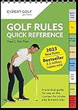 Golf Rules Quick Reference 2023-2026 The Practical Guide for Use on the Course - For Stroke Play & Match Play