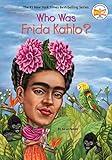 Who Was Frida Kahlo? (Who Was?)