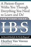 The First Year: IBS (Irritable Bowel Syndrome)--An Essential Guide for the Newly Diagnosed