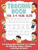 Tracing Book for 3-4 Year Olds: Pre-Writing Skills Workbook for Toddlers. Fun with Lines, Shapes, Numbers, Colouring, and More!: (Gift Idea for Girls and Boys)