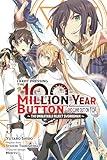 I Kept Pressing the 100-Million-Year Button and Came Out on Top, Vol. 5 (manga) (I Kept Pressing the 100-Million-Year Button and Came Out on Top (manga))